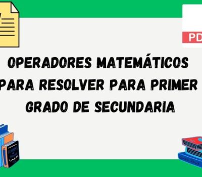 Operadores matemáticos para resolver para primer grado de secundaria