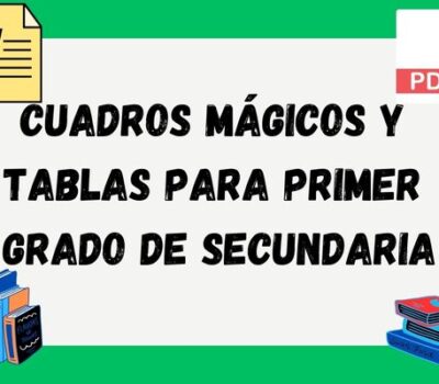 Cuadros Mágicos y Tablas para Primer Grado de Secundaria