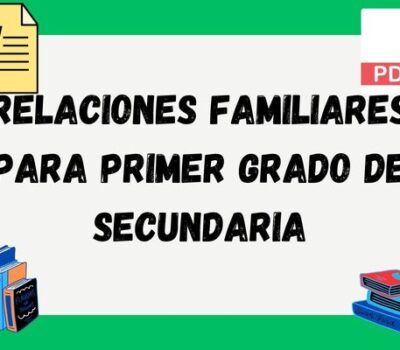 Relaciones familiares para primer grado de secundaria