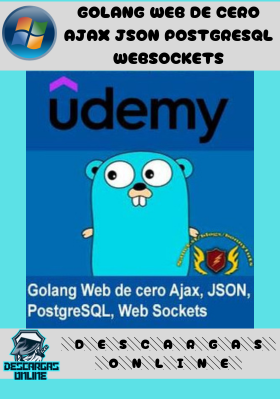 Golang Web de cero Ajax JSON PostgreSQL WebSockets