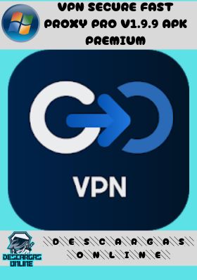 VPN secure fast proxy pro v1.9.9 APK premium